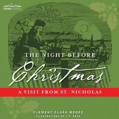 The Night Before Christmas: A Visit from St. Nicholas - Moore, Clement Clark