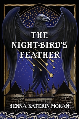 The Night-Bird's Feather - Moran, Jenna