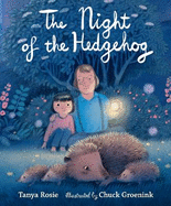 The Night of the Hedgehog: A magical father-daughter adventure for 3-7 year olds, the perfect story to share with Dad