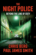 The Night Police: Beyond the Line of Duty Volume 1