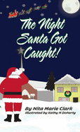 The Night Santa Got Caught!