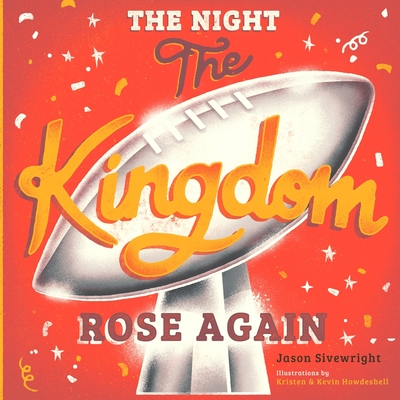 The Night The Kingdom Rose Again - Sivewright, Jason