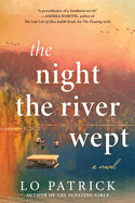 The Night the River Wept