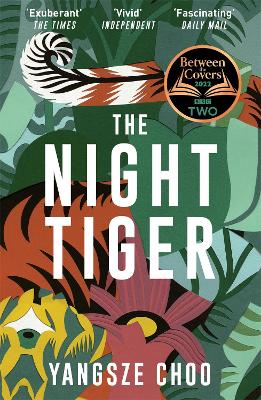 The Night Tiger: the utterly enchanting and spellbinding mystery and Reese Witherspoon Book Club pick - Choo, Yangsze