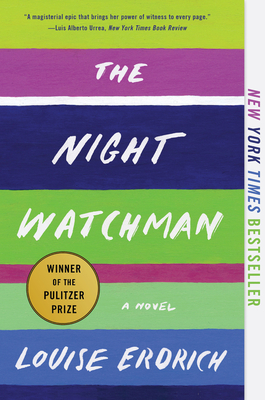 The Night Watchman: Pulitzer Prize Winning Fiction - Erdrich, Louise
