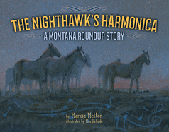 The Nighthawk's Harmonica: A Montana Roundup Story