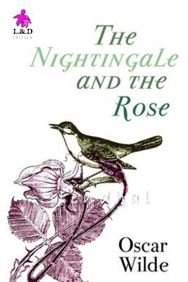 The Nightingale and the Rose - Wilde, Oscar