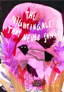 The Nightingale That Never Sang