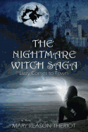 The Nightmare Witch Saga: Lizzy Comes to Town