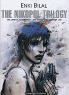 The Nikopol Trilogy: The Carnival of Immortals/The Woman Trap/Equator Cold