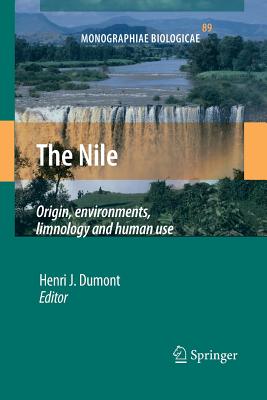 The Nile: Origin, Environments, Limnology and Human Use - Dumont, Henri J (Editor)