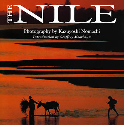 The Nile - Nomachi, Kazuyoshi, and Moorhouse, Geoffrey (Introduction by)