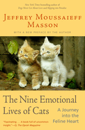 The Nine Emotional Lives of Cats: A Journey Into the Feline Heart