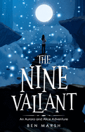 The Nine Valiant: An Aurora and Alice Adventure