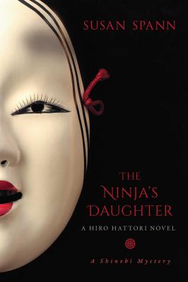 The Ninja's Daughter: A Hiro Hattori Novel - Spann, Susan