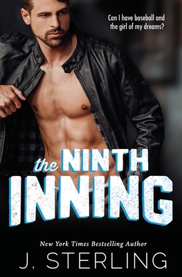 The Ninth Inning: A New Adult Sports Romance - Sterling, J