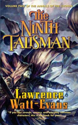 The Ninth Talisman: Volume Two of the Annals of the Chosen - Watt-Evans, Lawrence