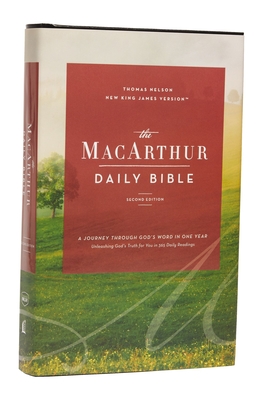 The Nkjv, MacArthur Daily Bible, 2nd Edition, Hardcover, Comfort Print: A Journey Through God's Word in One Year - MacArthur, John F (Editor), and Thomas Nelson