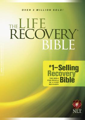 The NLT Life Recovery Bible - Arterburn, Stephen
