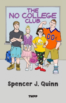 The No College Club - Quinn, Spencer J