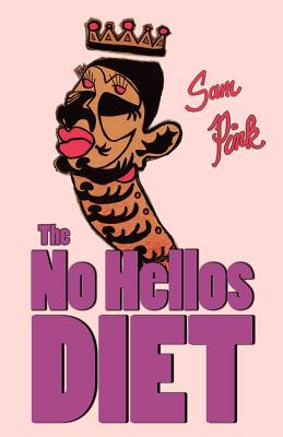 The No Hellos Diet - Pink, Sam