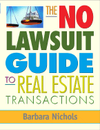 The No-Lawsuit Guide to Real Estate Transactions