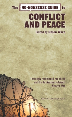 The No-Nonsense Guide to Conflict and Peace - Ware, Helen (Editor), and Lautensach, Sabina, and Greener, Peter