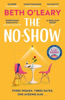 The No-Show: an unexpected love story you'll never forget, from the author of The Flatshare - O'Leary, Beth