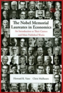 The Nobel Memorial Laureates in Economics: An Introduction to Their Careers and Main Published Works