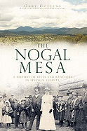 The Nogal Mesa: A History of Kivas and Ranchers in Lincoln County