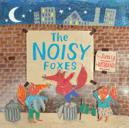 The Noisy Foxes