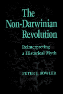 The Non-Darwinian Revolution: Reinterpreting a Historical Myth