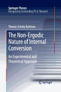 The Non-Ergodic Nature of Internal Conversion: An Experimental and Theoretical Approach