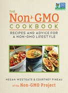 The Non-GMO Cookbook: Recipes and Advice for a Non-GMO Lifestyle