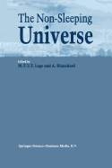 The Non-Sleeping Universe: Proceedings of Two Conferences On: 'Stars and the Ism' Held from 24-26 November 1997 and On: 'From Galaxies to the Horizon' Held from 27-29 November, 1997 at the Centre for Astrophysics of the University of Porto, Portugal