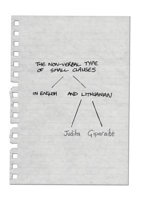 The Non-Verbal Type of Small Clauses in English and Lithuanian - Giparaite, Judita