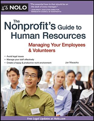 The Nonprofit's Guide to Human Resources: Managing Your Employees & Volunteers - Masaoka, Jan