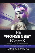 The "Nonsense" Papers: Humanity: the Engineered Error