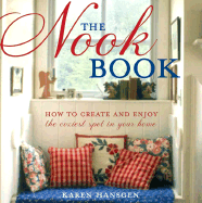 The Nook Book: How to Create and Enjoy the Coziest Spot in the Home