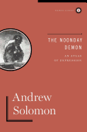 The Noonday Demon: An Atlas of Depression