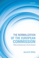 The Normalization of the European Commission: Politics and Bureaucracy in the EU Executive