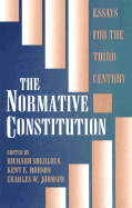 The Normative Constitution: Essays for the Third Century