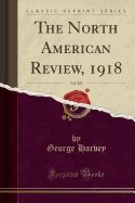 The North American Review, 1918, Vol. 207 (Classic Reprint)