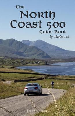 The North Coast 500 Guide Book - 