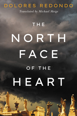 The North Face of the Heart - Redondo, Dolores, and Meigs, Michael (Translated by)