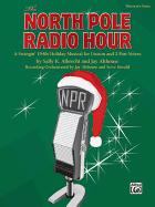 The North Pole Radio Hour: A Swingin' 1940s Holiday Musical for Unison and 2-Part Voices (Director's Score)