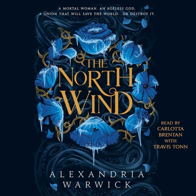 The North Wind - Warwick, Alexandria, and Tonn, Travis (Read by), and Brentan, Carlotta (Read by)