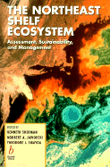 The Northeast Shelf Ecosystem: Assessment, Sustainability and Management