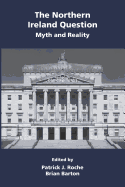 The Northern Ireland Question: Myth and Reality