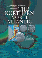 The Northern North Atlantic: A Changing Environment - Schfer, Priska (Editor), and Ritzrau, Will (Editor), and Schlter, Michael (Editor)